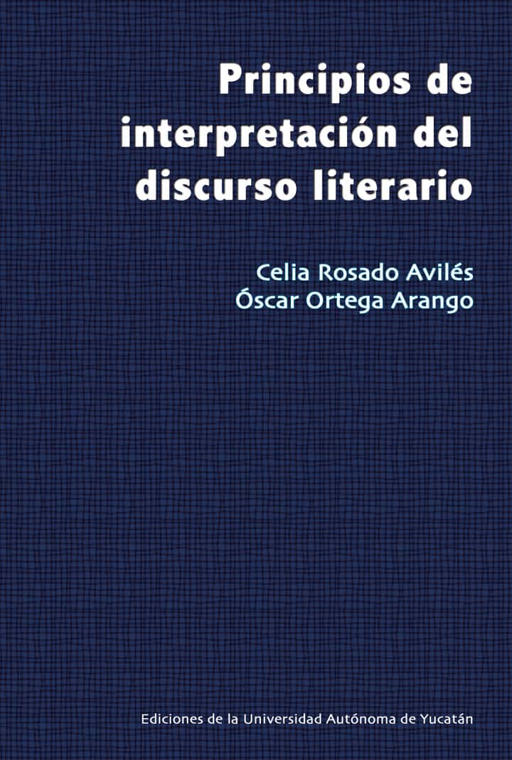 Principios de interpretación del discurso literario: Principios de interpretación del discurso literario