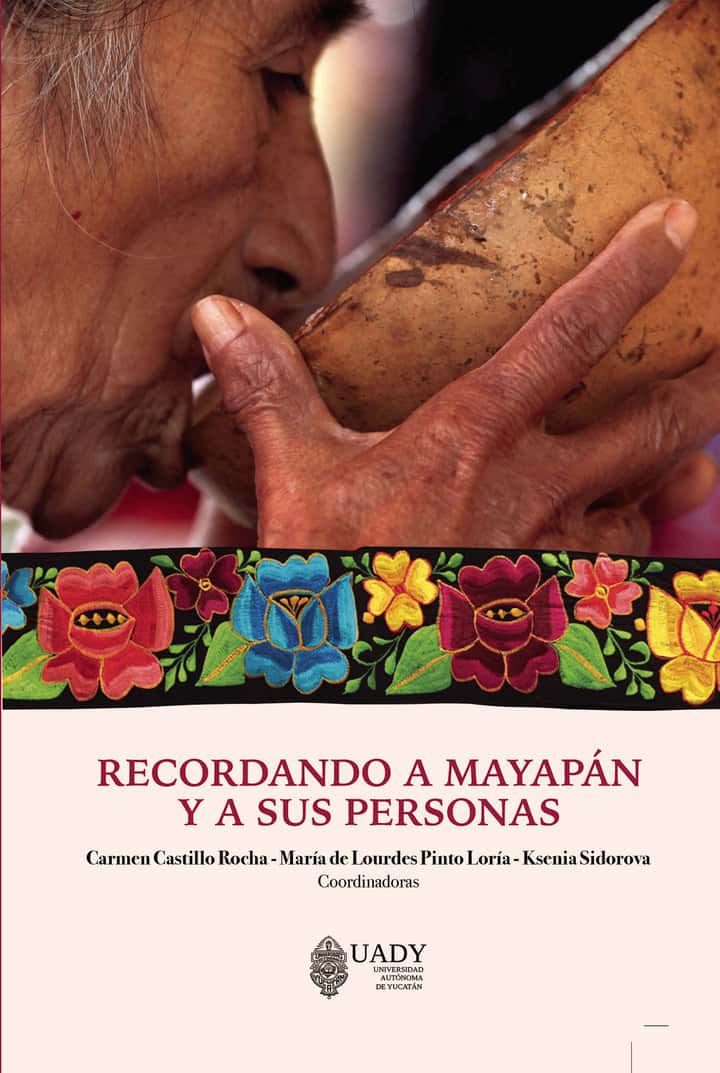 RECORDANDO A MAYAPÁN Y A SUS PERSONAS
