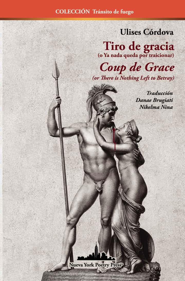 Tiro de gracia / Coup de Grace: (o Ya nada queda por traicionar) / (or There is nothing left to betray)