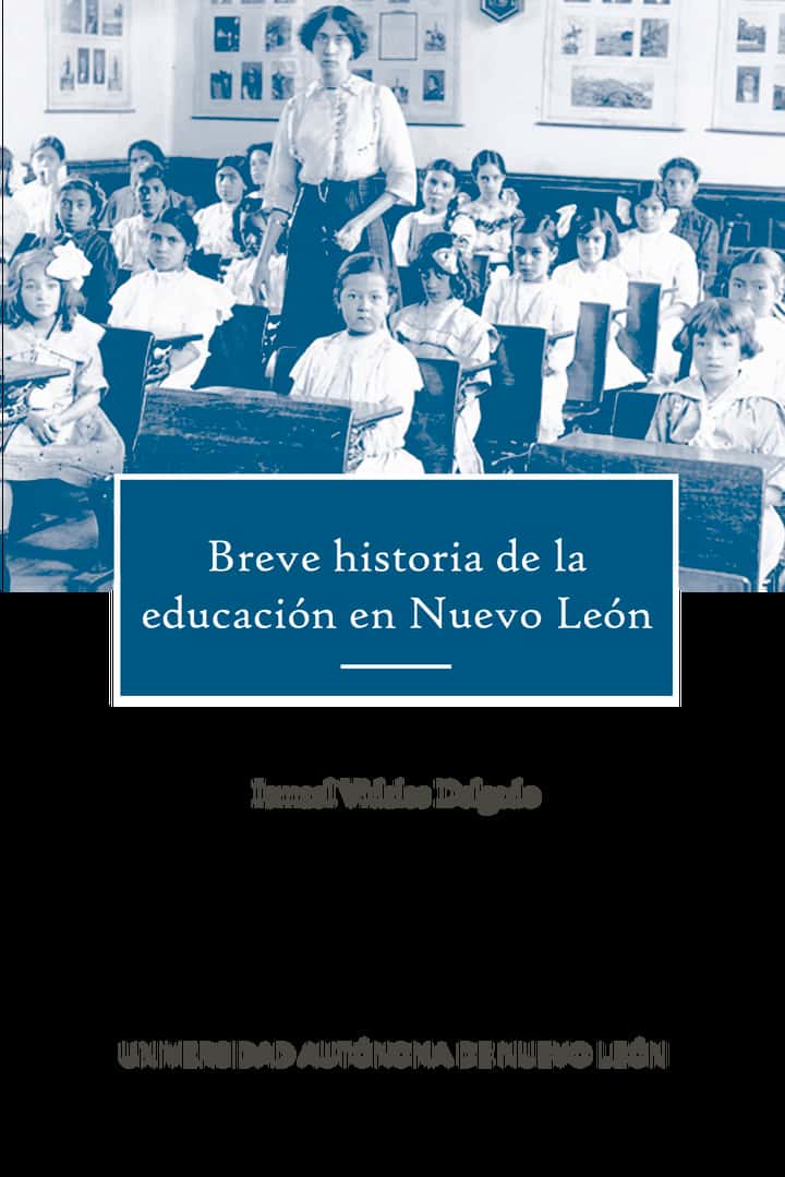 Breve historia de la educacion en Nuevo Leon