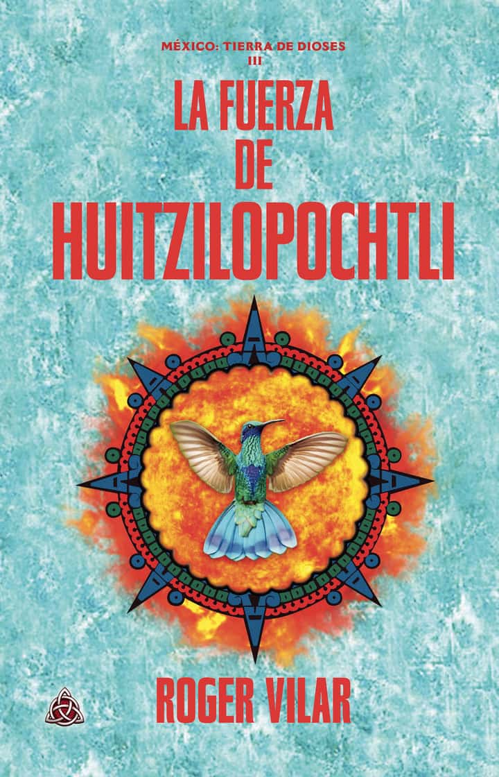 La fuerza de Huitzilopochtli: México: tierra de dioses