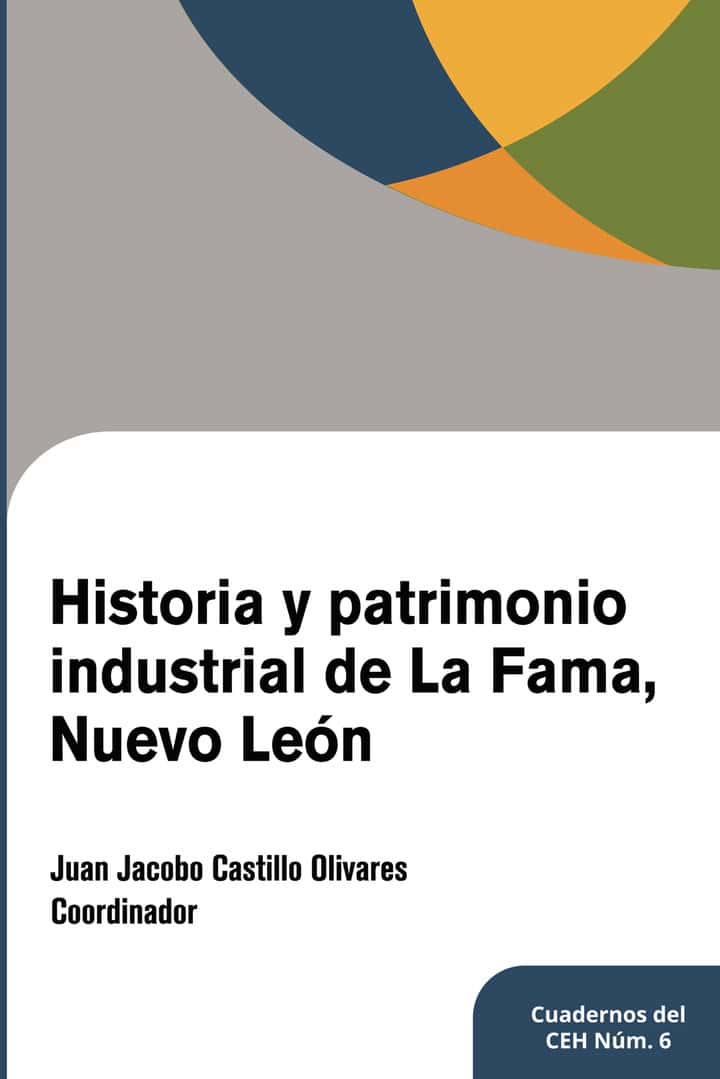 Historia y patrimonio industrial de la Fama, Nuevo Leon