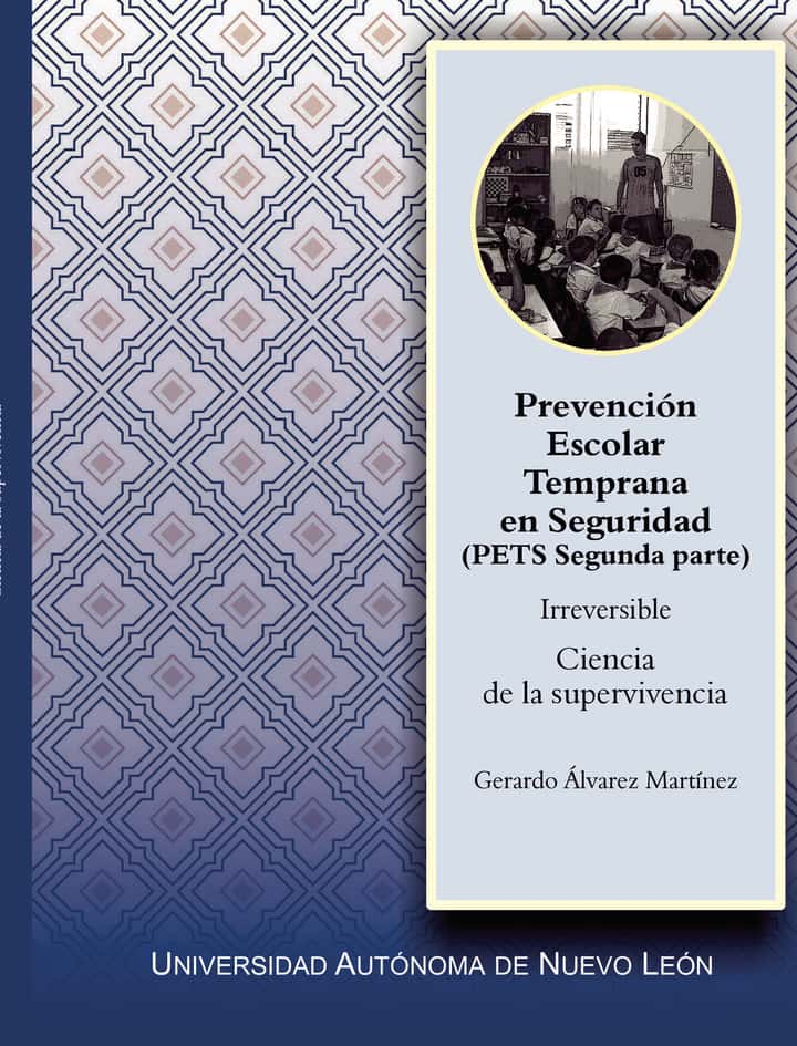 Prevención Escolar Temprana en Seguridad Segunda parte: Irreversible Ciencia de la supervivencia