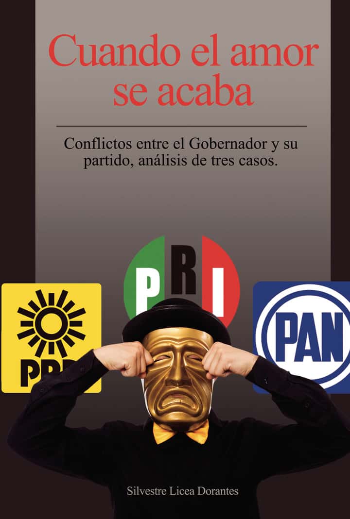 Cuando el amor se acaba: Conflictos entre el gobernador y su partido, análisis de tres casos