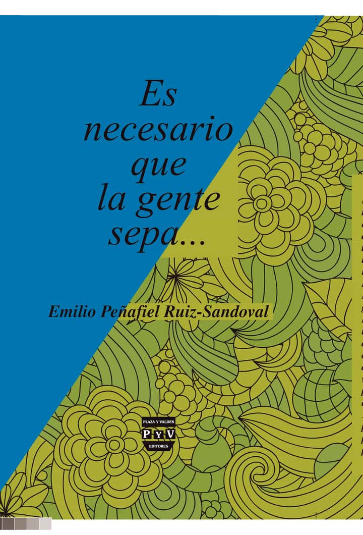 Es necesario que la gente sepa...