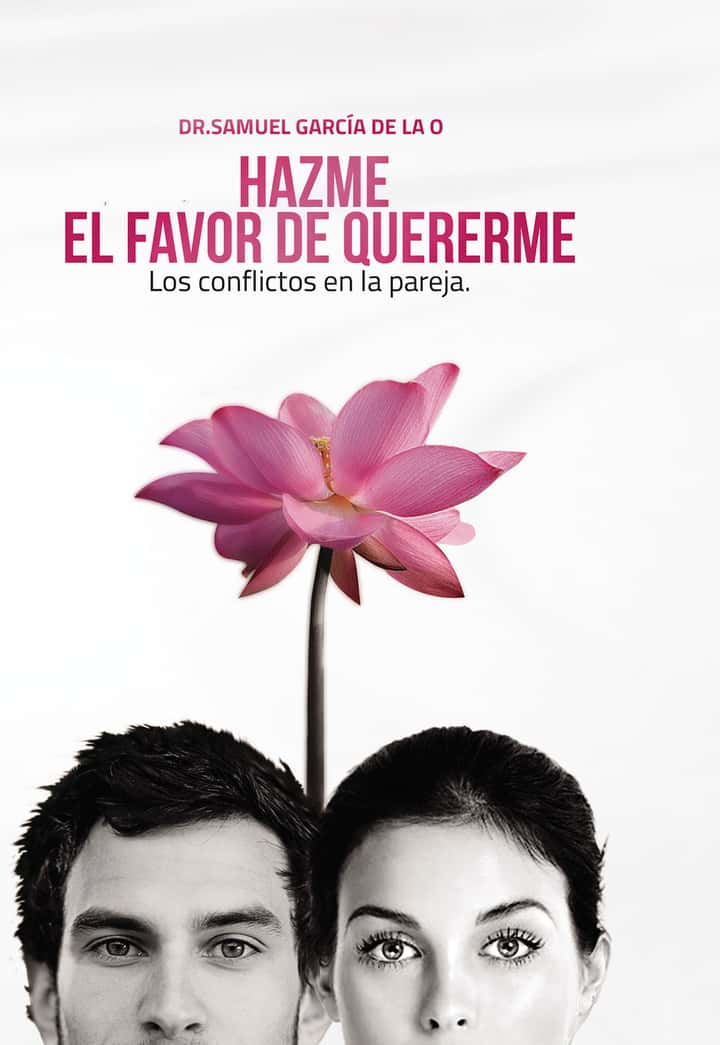 Hazme el favor de quererme: Los conflicto en la pareja