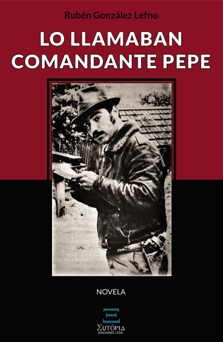 Lo llamaban Comandante Pepe