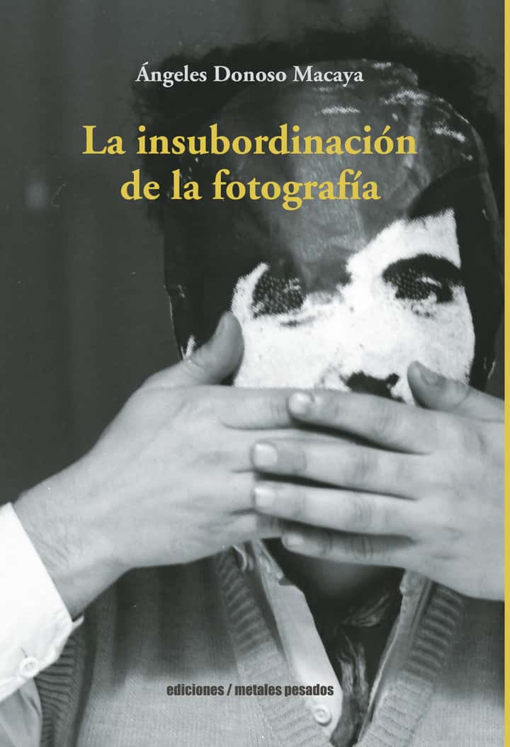 La insubordinacion de la fotografia