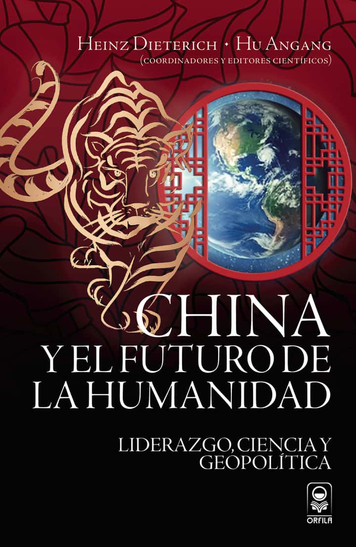 China y el futuro de la humanidad. Liderazgo, ciencia y geopolítica