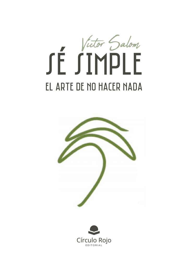 Sé simple: El arte de no hacer nada