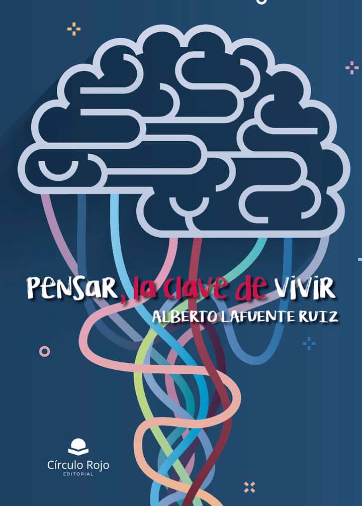 Pensar, la clave de vivir