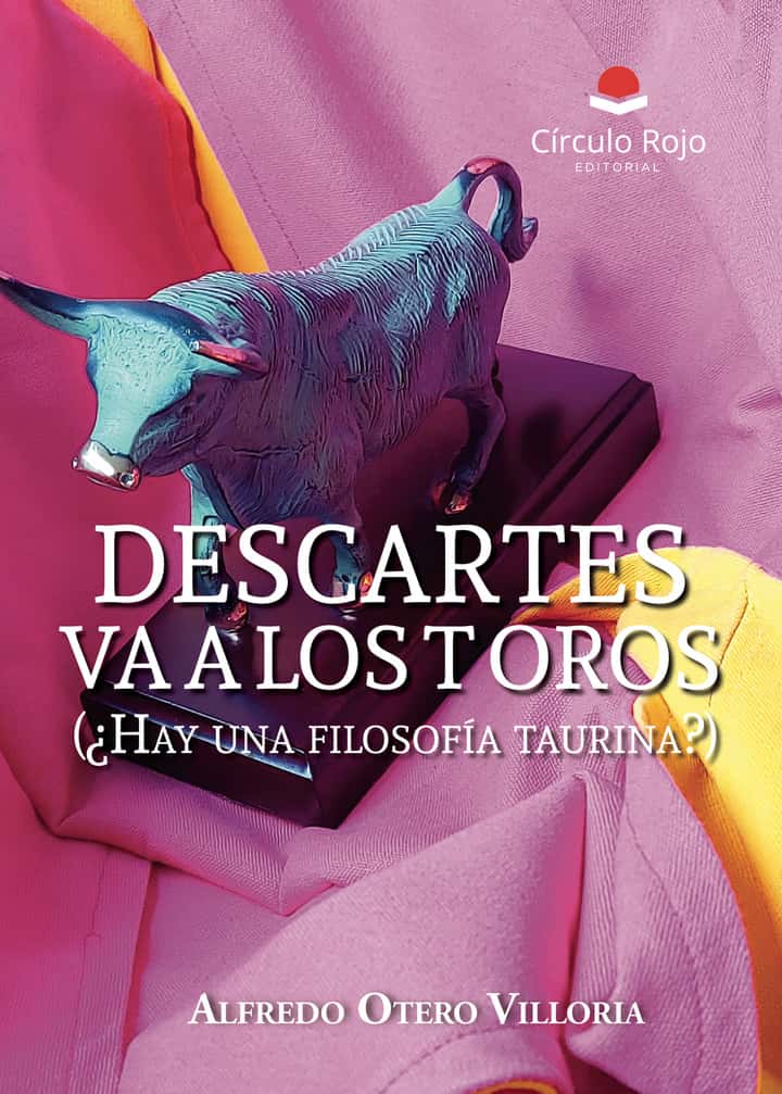 Descartes va a los toros (¿Hay una filosofía taurina?)