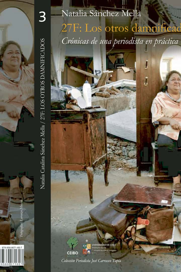 27F: Los otros damnificados: Crónicas de una periodista en práctica