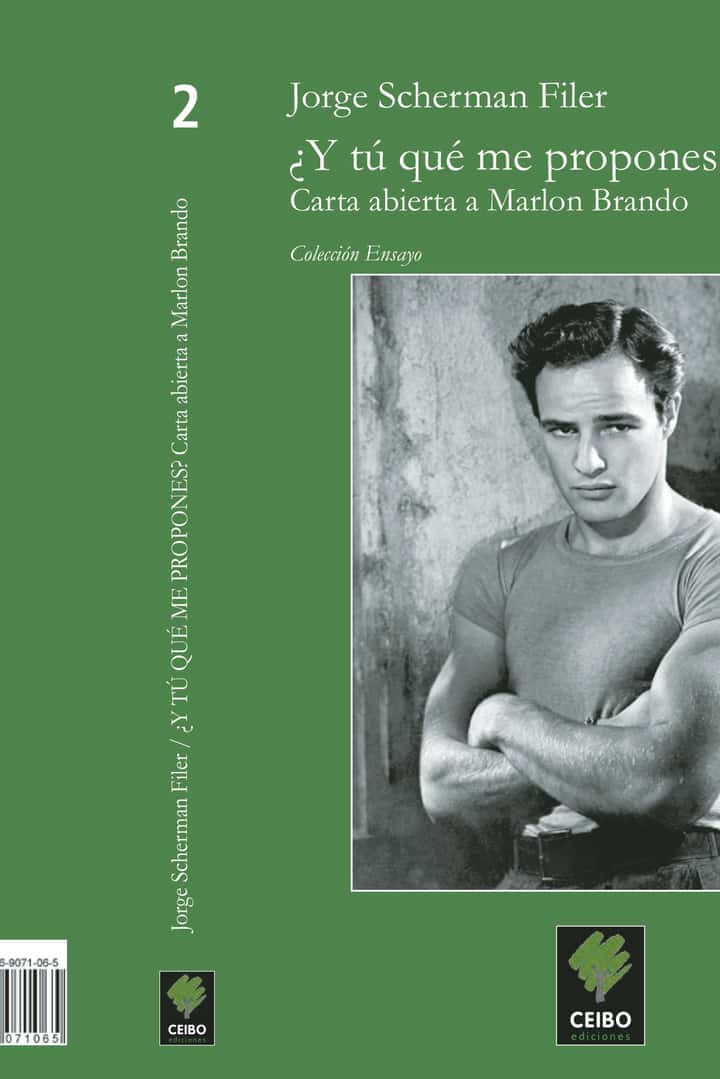 ¿Y tú qué me propones?: Carta abierta a Marlon Brando