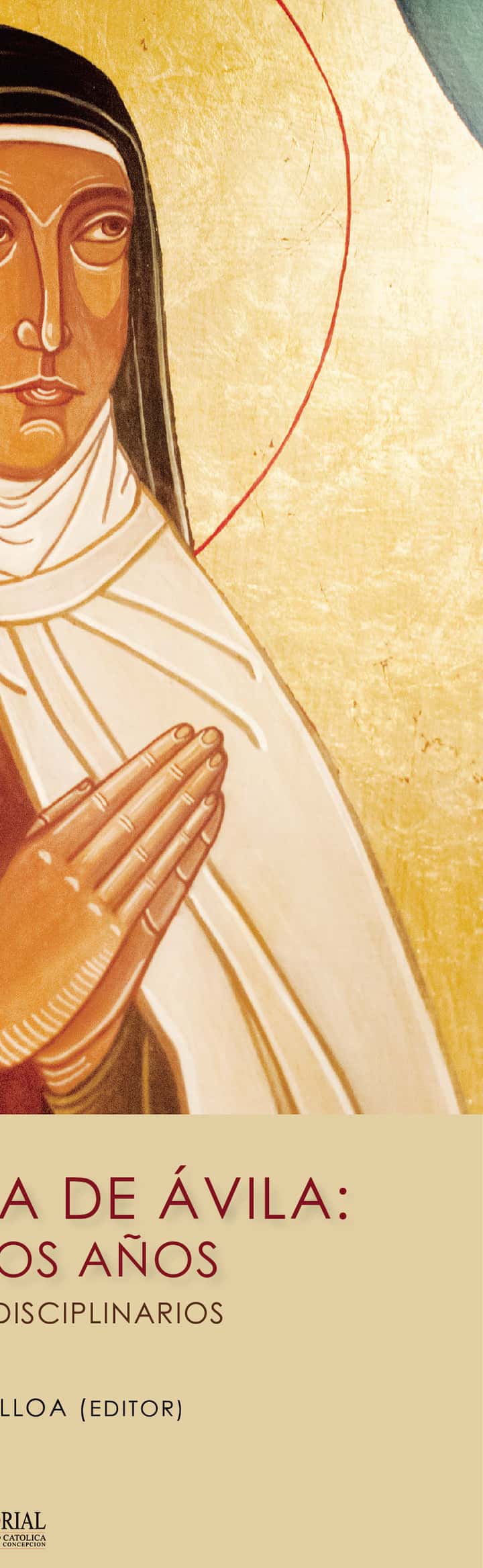 Santa Teresa de Ávila: Quinientos años. Estudios interdisciplinarios