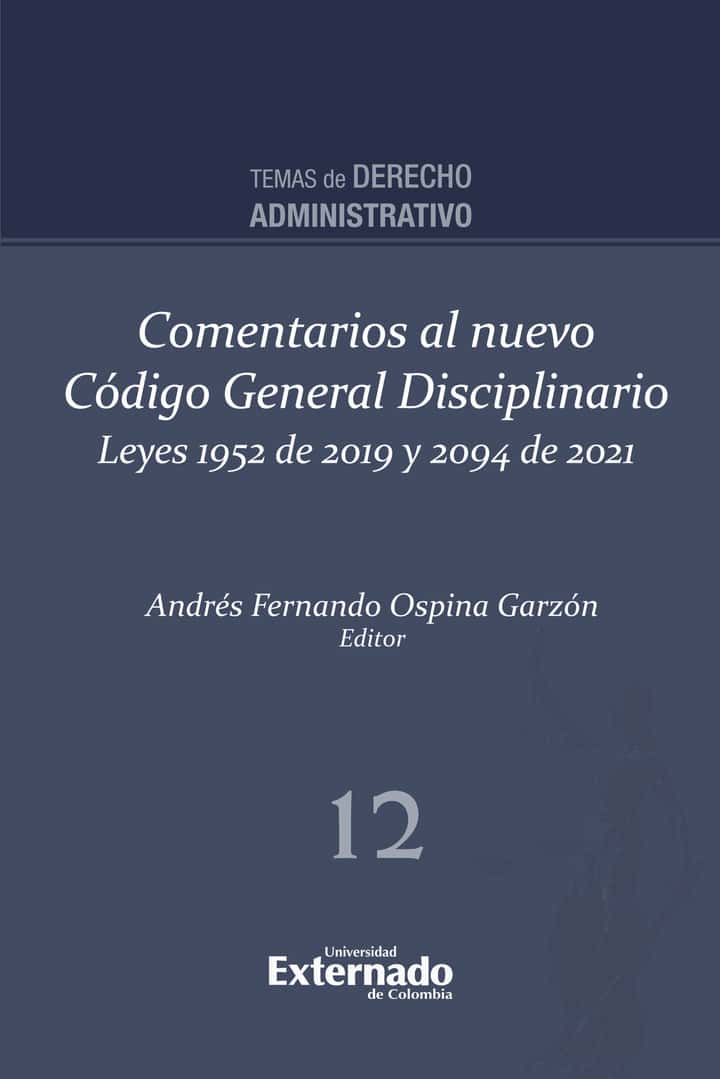 Comentarios al nuevo Código General Disciplinario: Leyes 1952 de 2019 y 2094 de 2021
