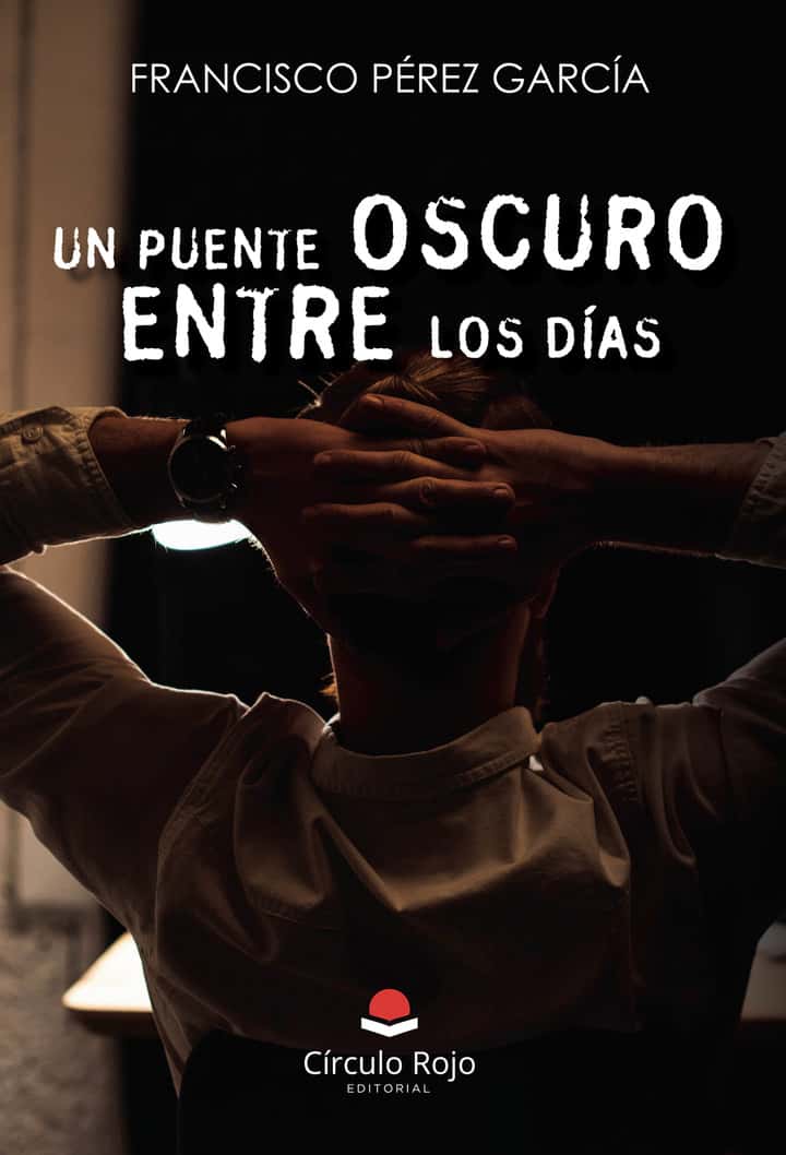 Un puente oscuro entre los días