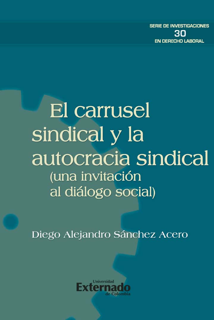 El carrusel sindical y la autocracia sindical (una invitación al diálogo social)