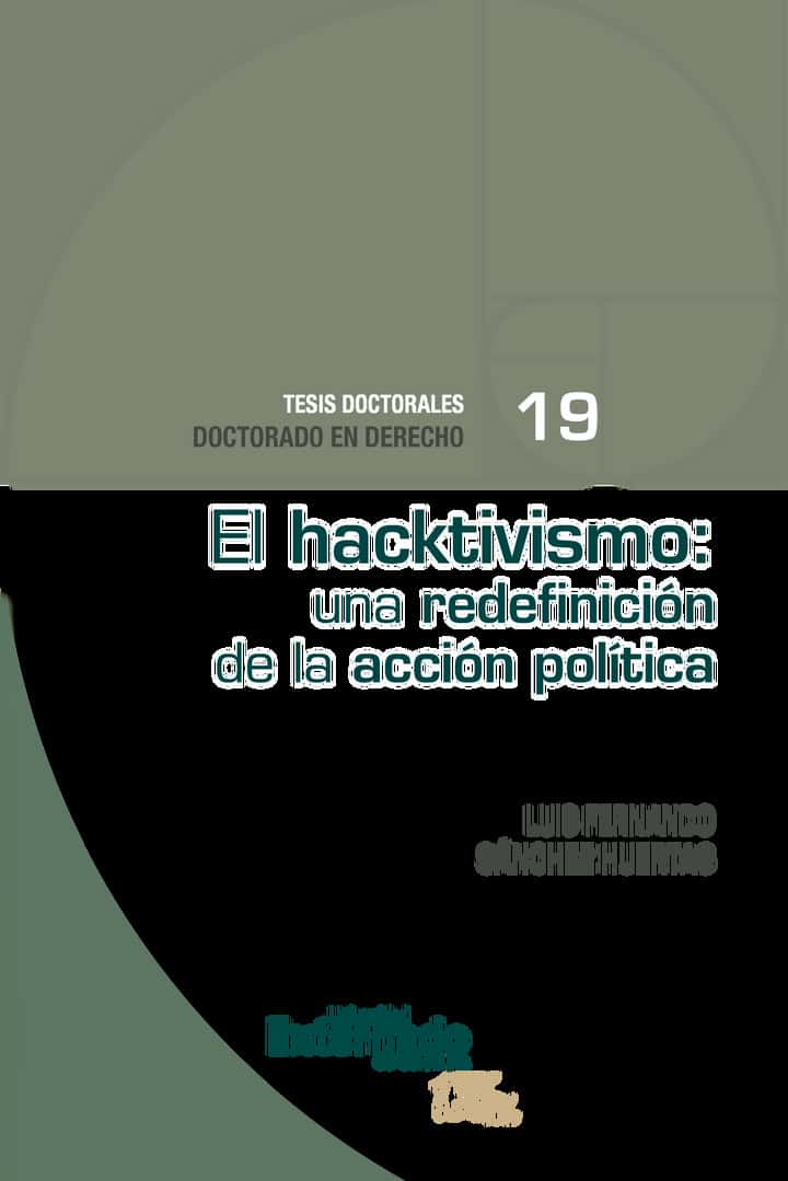 El hacktivismo: una redefinición de la acción política