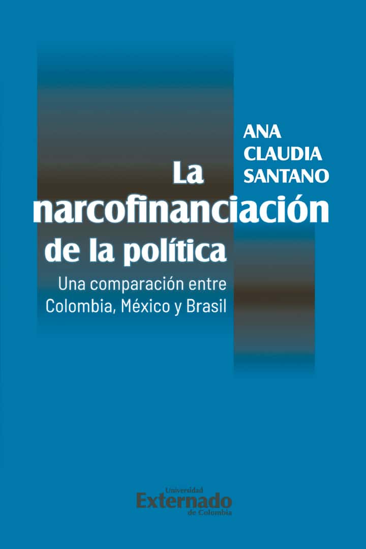 La narcofinanciación de la política: Una comparación entre Colombia, México y Brasil