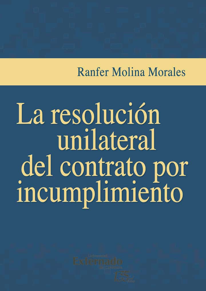 La resolución unilateral del contrato por incumplimiento
