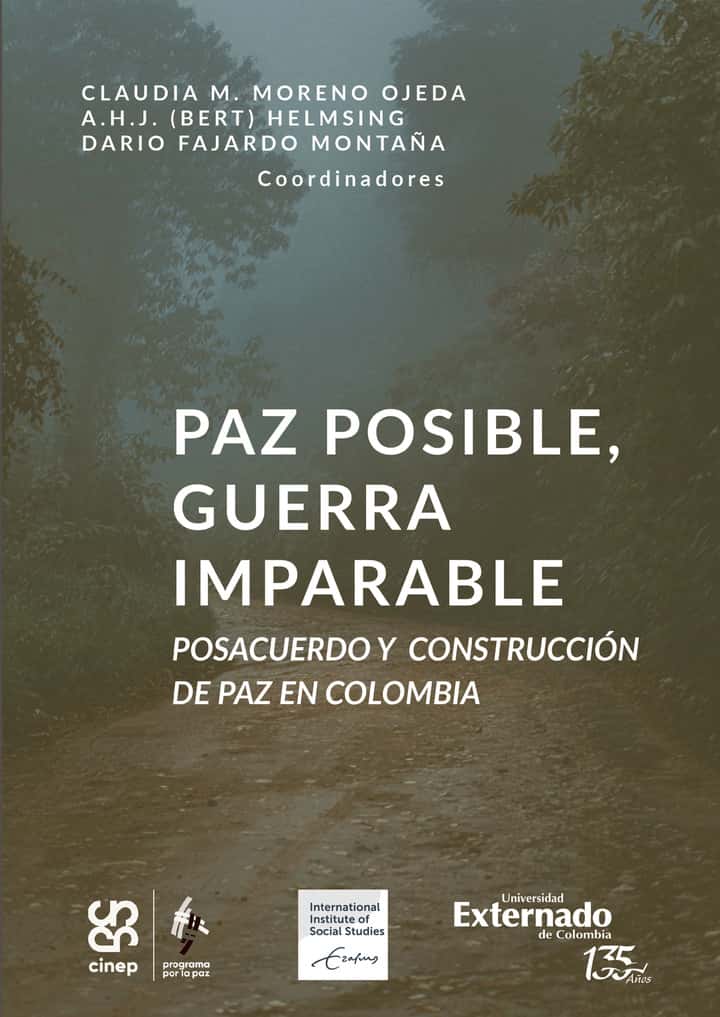 Paz posible, guerra imparable: Posacuerdo y construcción de paz en Colombia