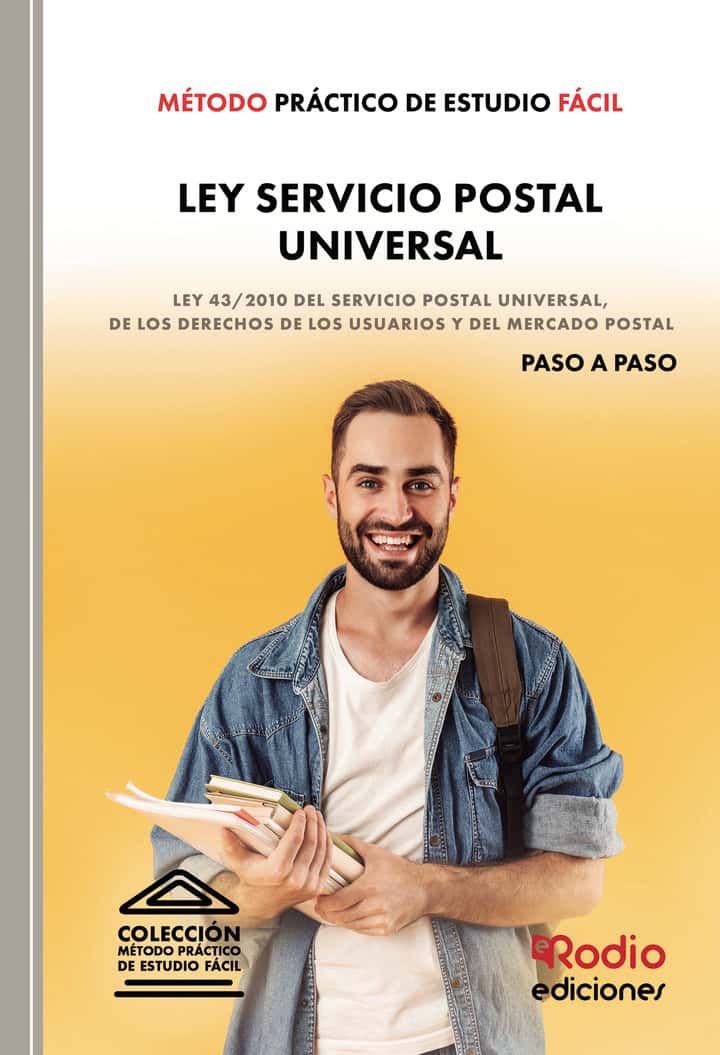 Método Práctico de Estudio Fácil. Ley Servicio Postal Universal: Ley 43/2010 del servicio postal universal, de los derechos de los usuarios y del mercado postal