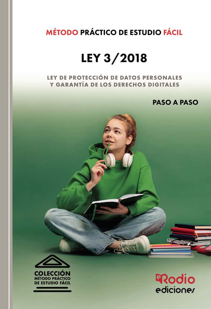 Método Práctico de Estudio Fácil. Ley 3/2018: Ley de protección de datos personales y garantía de los derechos digitales