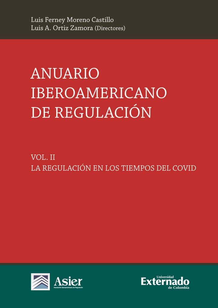 Anuario Iberoamericano de regulación. Vol II: La regulación en los tiempos del Covid
