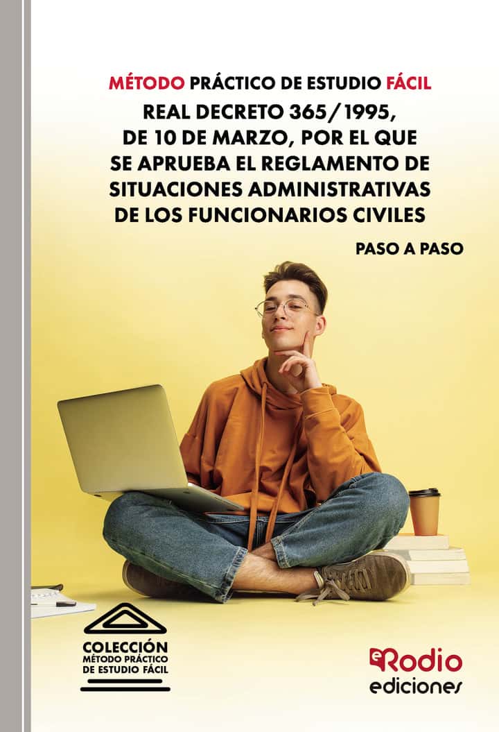 Método Práctico de Estudio Fácil. Real Decreto 365/1995, de 10 de marzo, por el que se aprueba el Reglamento de Situaciones Administrativas de los Funcionarios Civiles