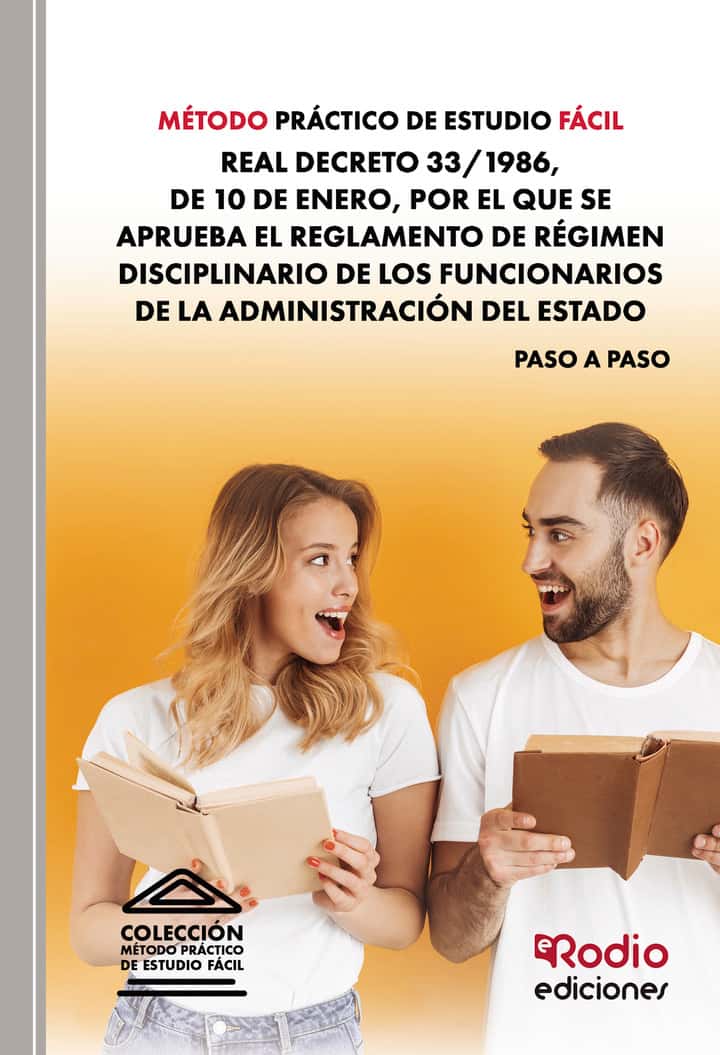 Método Práctico de Estudio Fácil. Real Decreto 33/1986, de 10 de enero, por el que se aprueba el Reglamento de Régimen Disciplinario de los Funcionarios de la Administración del Estado