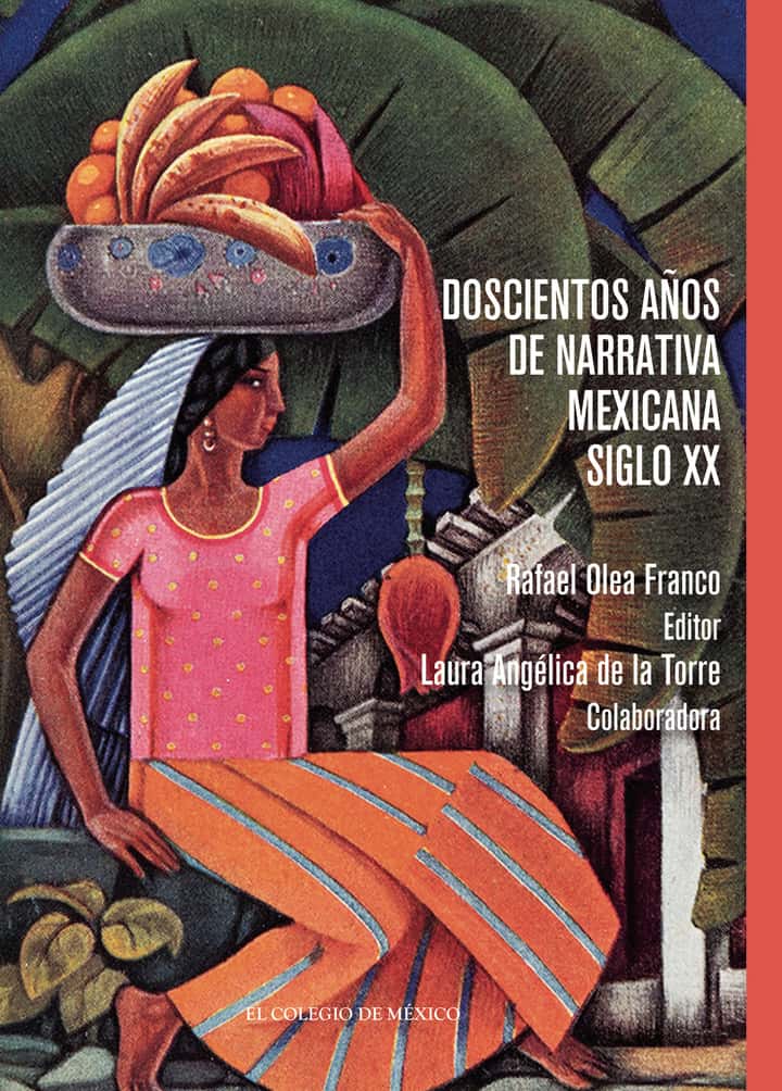 Doscientos años de narrativa mexicana. Siglo XX: Volumen 2