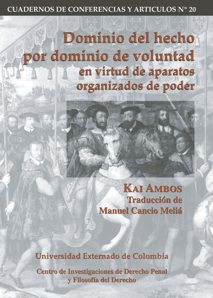Dominio del hecho por dominio de voluntad en virtud de aparatos organizados de poder