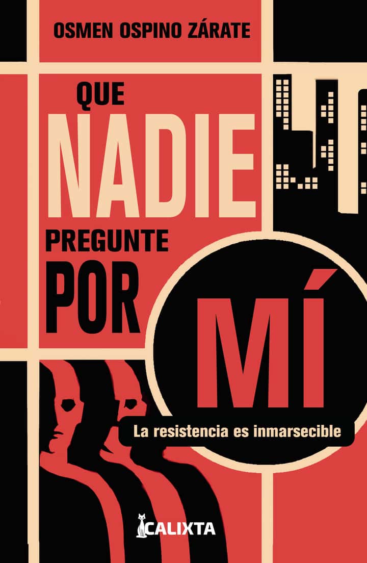 Que nadie pregunte por mí: La resistencia es inmarsecible