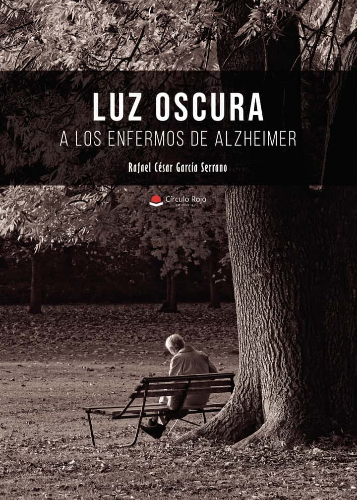 Luz oscura: A los enfermos de Alzheimer