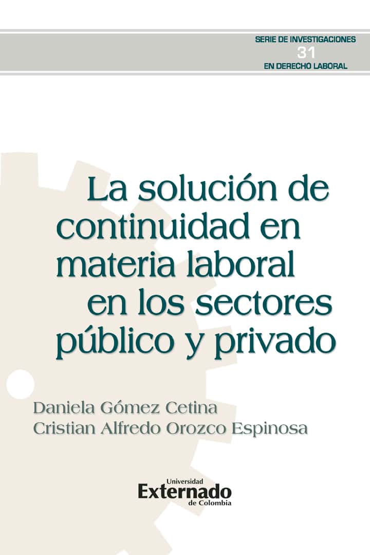La solución de continuidad en materia laboral en los sectores público y privado