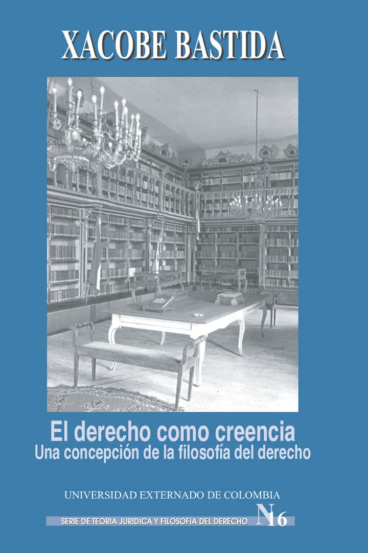 El derecho como creencia. Una concepción de la filosofía del derecho