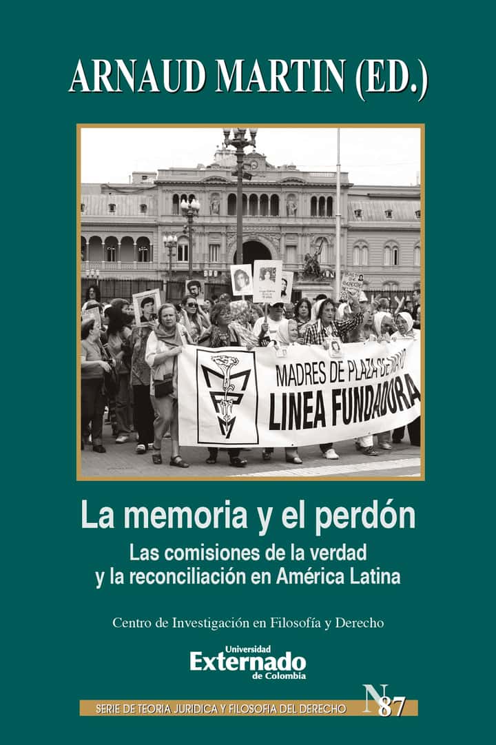 La memoría y el perdón: las comisiones de la verdad y la reconciliación en América Latina