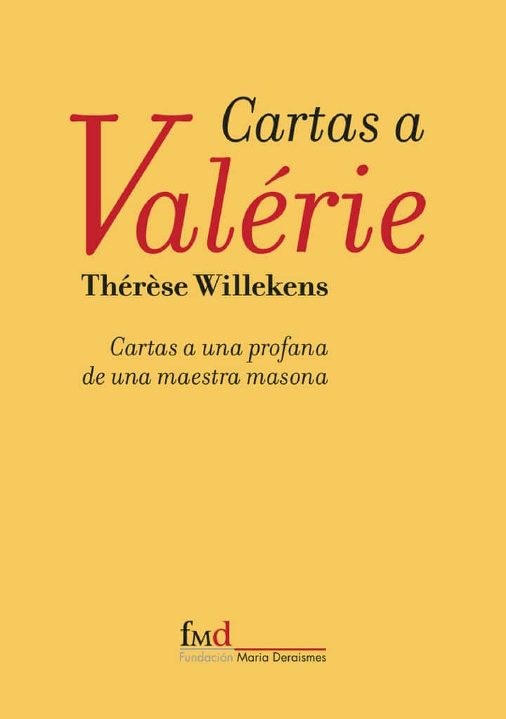 Cartas a Valérie: Cartas a una profana de una Maestra Masona