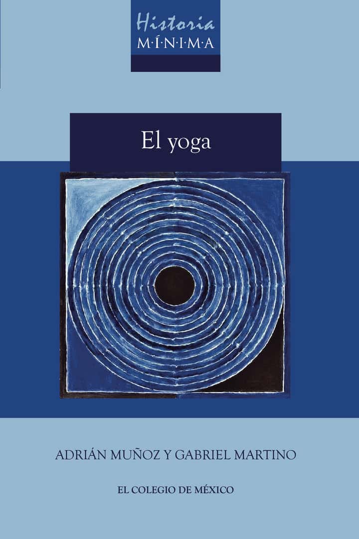 Historia mínima del Yoga