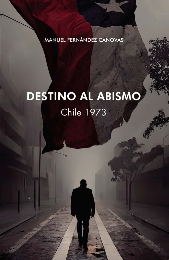 Destino al Abismo. Chile 1973.