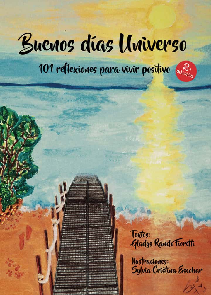 Buenos días Universo 101 reflexiones para vivir positivo