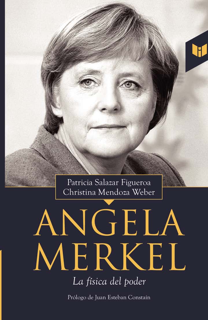 Angela Merkel La física del poder