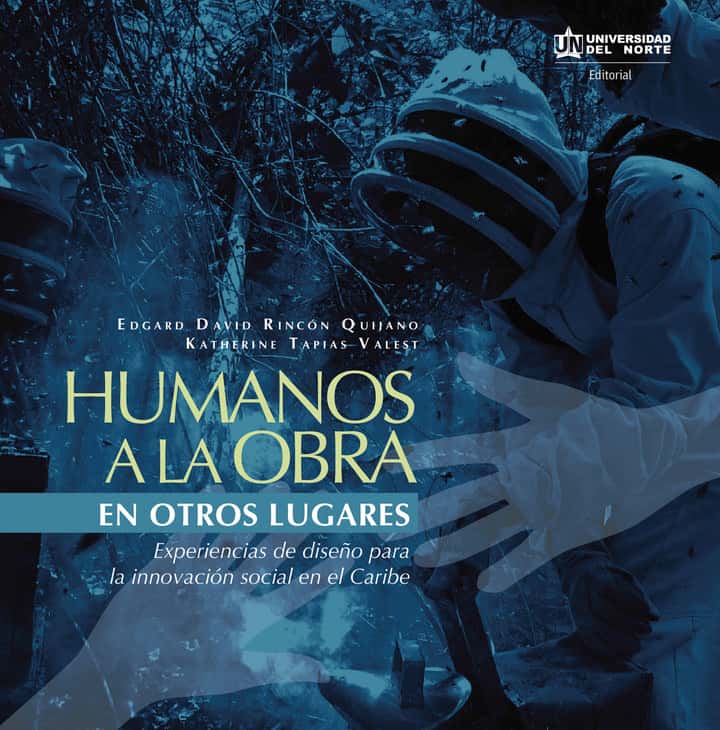 Humanos a la obra en otros lugares: Experiencias de diseño para la innovación social en el Caribe