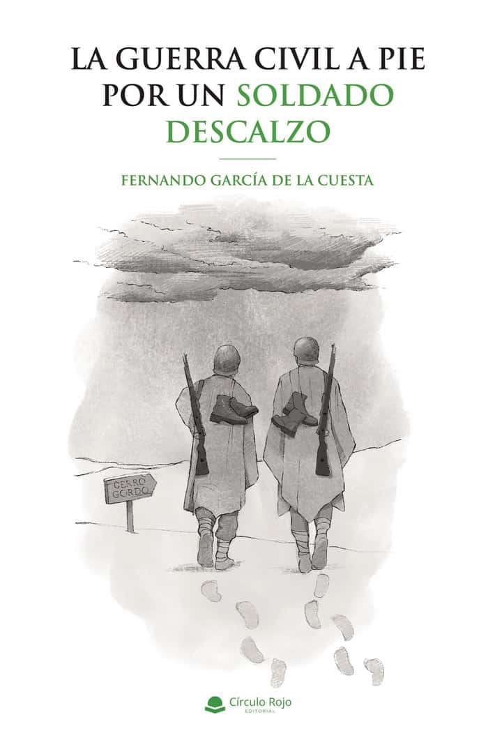 La Guerra Civil a pie por un soldado descalzo