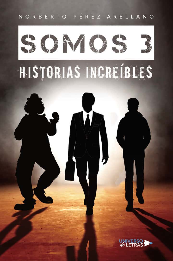 Somos 3  Historias increíbles