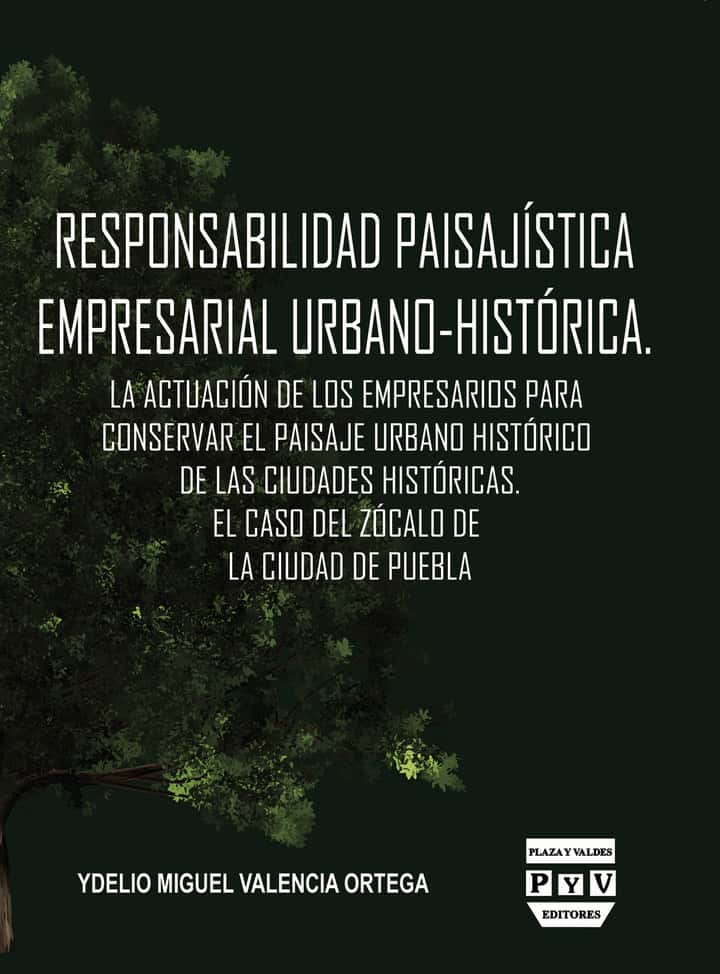Responsabilidad paisajística empresarial urbano-histórica: La actuación de los empresarios para conservar el paisaje urbano histórico de las ciudades históricas