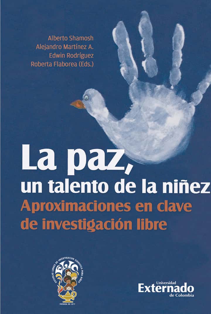 La paz, un talento de la niñez: Aproximaciones en clave de investigación libre