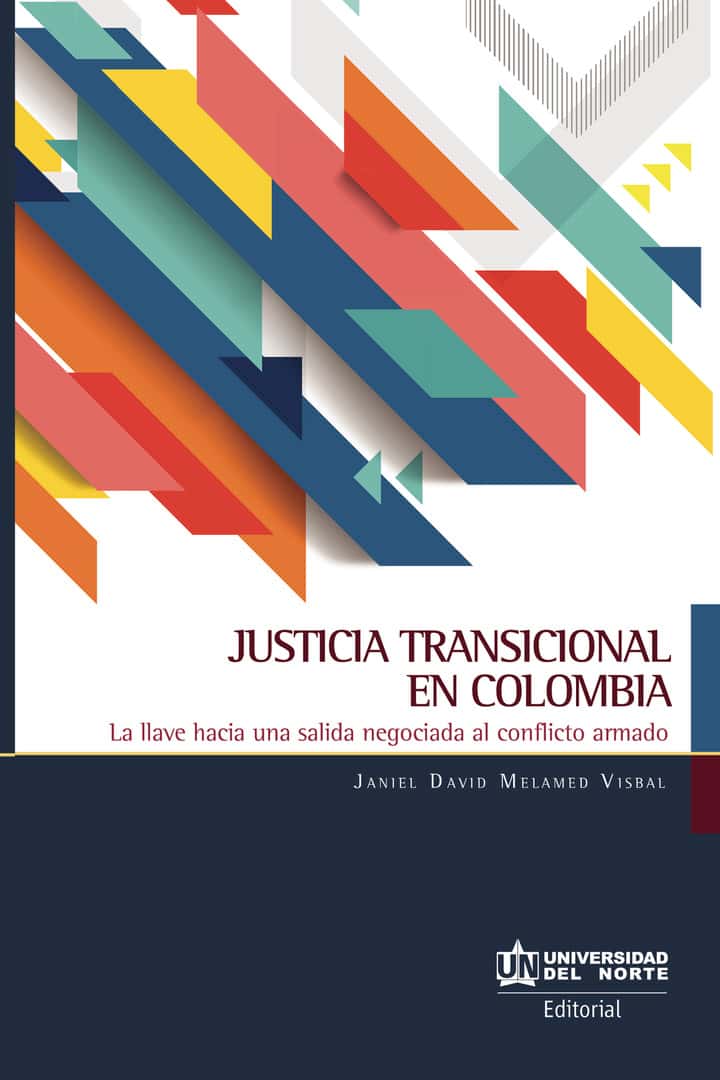 Justicia transicional en Colombia: La llave hacia una salida negociada al conflicto armado
