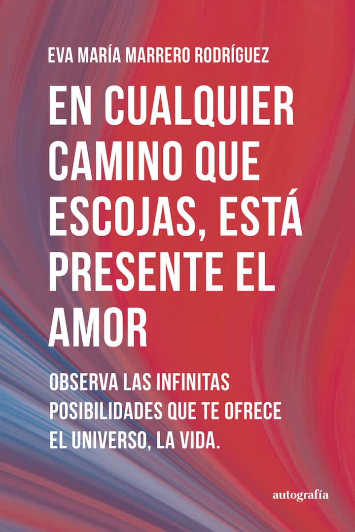 En cualquier camino que escojas, está presente el amor